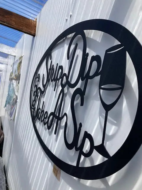 Strip Dip Take A Sip - Metal Wall Art